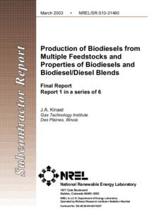 Production of Biodiesels from Multiple Feedstocks and Properties of Biodiesels and Biodiesel/Diesel Blends: Final Report; Report 1 in a Series of 6