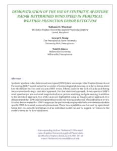 DEMONSTRATION OF THE USE OF SYNTHETIC APERTURE RADAR-DETERMINED WIND SPEED IN NUMERICAL WEATHER PREDICTION ERROR DETECTION Nathaniel S. Winstead The Johns Hopkins University Applied Physics Laboratory Laurel, Maryland