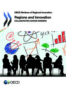OECD Reviews of Regional Innovation  Regions and Innovation Collaborating across Borders  OECD Reviews of Regional Innovation