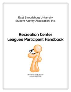 East Stroudsburg University Student Activity Association, Inc. Recreation Center Leagues Participant Handbook