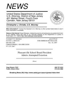 NEWS United States Department of Justice U.S. Attorney, District of New Jersey 401 Market Street, Fourth Floor Camden, New Jersey[removed]Christopher J. Christie, U.S. Attorney