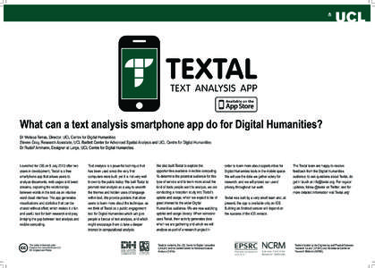 What can a text analysis smartphone app do for Digital Humanities? Dr Melissa Terras, Director, UCL Centre for Digital Humanities Steven Gray, Research Associate, UCL Bartlett Center for Advanced Spatial Analysis and UCL
