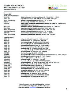 SOUTH	
  ASIAN	
  STUDIES	
  	
   	
    	
   PROJECTED	
  COURSE	
  LIST	
  2013-­‐2014	
   (Revised	
  [removed])	
  