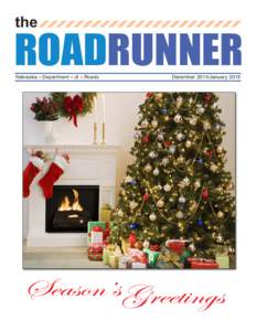 the  ROADRUNNER Nebraska u Department u of u Roads  December 2014/January 2015
