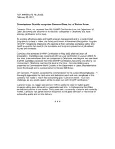 FOR IMMEDIATE RELEASE February 25, 2011 Commissioner Costello recognizes Cameron Glass, Inc. of Broken Arrow Cameron Glass, Inc. received their fifth SHARP Certification from the Department of Labor, becoming one of seve