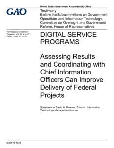 GAO-16-733T, DIGITAL SERVICE PROGRAMS: Assessing Results and Coordinating with Chief Information Officers Can Improve Delivery of Federal Projects