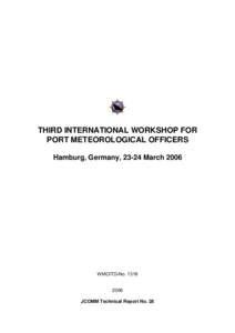 Third International workshop of Port Meteorological Officers, Hamburg, Germany, 23-24 March 2006