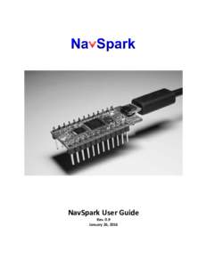 NavSpark User Guide Rev. 0.9 January 26, 2016 Table of Contents 1. Introduction ...........................................................................................................................................