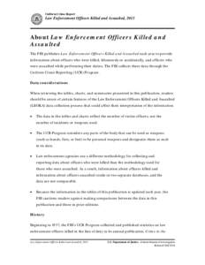 Uniform Crime Report  Law Enforcement Officers Killed and Assaulted, 2013 About Law Enforcement Officers Killed and Assaulted
