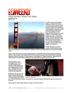    Happy Birthday, Golden Gate Bridge By Heidi De Vries May 25, 2012. It could have been the Bumblebee