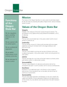 Functions of the Oregon State Bar We are a regulatory agency providing