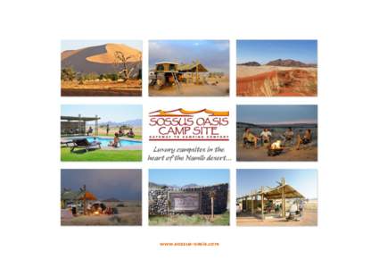 www.sossus-oasis.com  Luxury camp sites at the entrance gate to Sesriem and Sossusvlei - the area well known for the towering red sand dunes of the Namib Desert and the Sesriem Canyon.