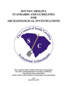 Humanities / Architecture / Cultural heritage / State Historic Preservation Office / National Historic Preservation Act / Designated landmark / South Carolina Institute of Archaeology and Anthropology / Cultural heritage management / Advisory Council on Historic Preservation / Historic preservation / National Register of Historic Places / Archaeology