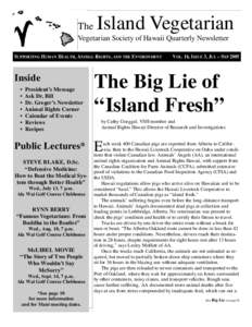 The  Island Vegetarian Vegetarian Society of Hawaii Quarterly Newsletter SUPPORTING HUMAN HEALTH, ANIMAL RIGHTS , AND THE ENVIRONMENT