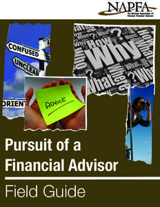 Pursuit of a Financial Advisor Field Guide THE PURSUIT BEGINS Finding qualified, independent