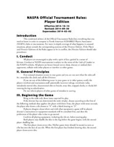 NASPA Official Tournament Rules: Player Edition Effective 2014–10–14 Revised: 2014–09–30 Supersedes: 2014–02–02