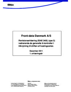 Front-data Danmark A/S Revisionserklæring (ISAE 3402, type 2) vedrørende de generelle it-kontroller i tilknytning til driften af hostingcenter. Decembererklæringsår