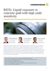 REITs: Liquid exposure to concrete gold with high yield sensitivity DR BERND MEYER