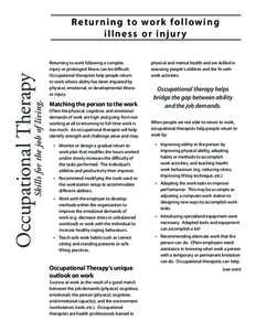 Skills for the job of living.  Occupational Therapy Returning to work following illness or injur y