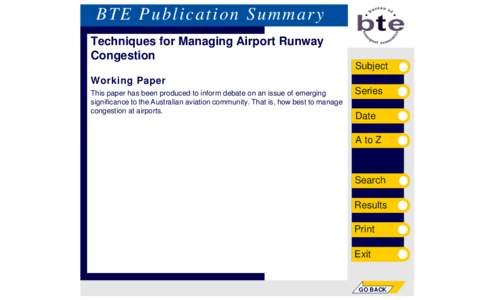 BTE Publication Summary Techniques for Managing Airport Runway Congestion Subject Working Paper This paper has been produced to inform debate on an issue of emerging