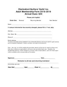 Chelmsford Quilters’ Guild Inc. Adult Membership FormAnnual Dues: $20 Please print legibly! Circle One: