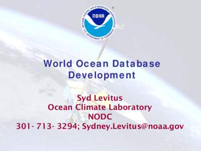 National Oceanic and Atmospheric Administration / Earth / Global Oceanographic Data Archaeology and Rescue Project / Science / Physical geography / World Ocean Database Project / Data archaeology / Intergovernmental Oceanographic Commission / ECO / National Oceanographic Data Center / Oceanography / Environmental data