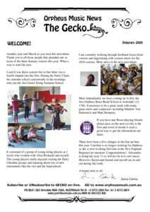 Orpheus Music News  The Gecko WELCOME! Another year and March as you read this newsletter. Thank you to all those people that attended one or