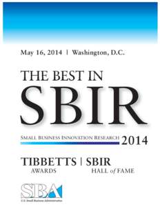 May 16, 2014 | Washington, D.C.  THE BEST IN SBIR SMALL BUSINESS INNOVATION RESEARCH