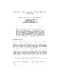 Preliminary Cryptanalysis of Reduced-Round Serpent Tadayoshi Kohno1? , John Kelsey2 , and Bruce Schneier2 1  Reliable Software Technologies