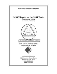 Mathematics Assessment Collaborative  MAC Report on the 2004 Tests October 6, 2004  MAC & STAR technical report