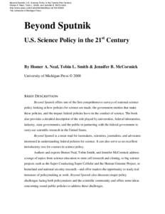 Beyond Sputnik: U.S. Science Policy in the Twenty-First Century Homer A. Neal, Tobin L. Smith, and Jennifer B. McCormick http://www.press.umich.edu/titleDetailDesc.do?id=22958 The University of Michigan Press  Beyond Spu