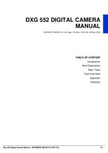 DXG 552 DIGITAL CAMERA MANUAL D5DCMPDF-MOUS15-5 | 26 Page | File Size 1,381 KB | 29 May, 2016 TABLE OF CONTENT Introduction