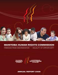 MANITOBA HUMAN RIGHTS COMMISSION &2%%$/-�&2/-�$)3#2)-).!4)/.���s���%15!,)49�/&�[removed]ANNUAL REPORT 2009  Your Human Rights in Manitoba