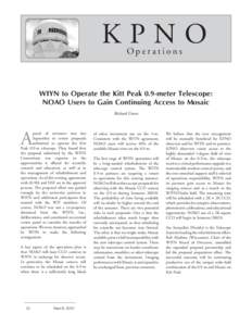 KPNO Operations WIYN to Operate the Kitt Peak 0.9-meter Telescope: NOAO Users to Gain Continuing Access to Mosaic Richard Green
