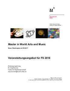 Walter Benjamin Kolleg Center for Global Studies Master in World Arts and Music Neuer Studienplan ab HS 2017