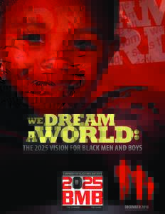ACKNOWLEDGEMENTS This report is authored by Rhonda Tsoi-A-Fatt of CLASP, the Center for Law and Social Policy, and is a product of the 2025 Campaign for Black Men and Boys, a project of the Twenty-First Century Foundati
