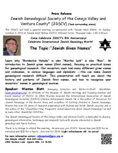 Press Release  Jewish Genealogical Society of the Conejo Valley and Ventura County* (JGSCV) (*and surrounding areas) The JGSCV will hold a general meeting, co–sponsored with Temple Adat Elohim, on Sunday, October 6, 20