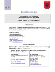 General Information Note INTERNATIONAL CONFERENCE ON “MANAGING SEASONALITY IN TOURISM” TIRANA, ALBANIA, [removed]OCTOBER 2014 DATES AND VENUE 1. The Conference on “Managing Seasonality in Tourism” jointly organize