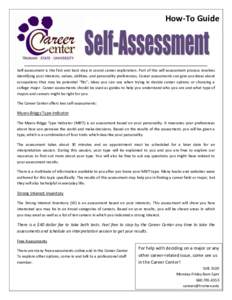 How-To Guide  Self-assessment is the first and best step in sound career exploration. Part of the self-assessment process involves identifying your interests, values, abilities, and personality preferences. Career assess