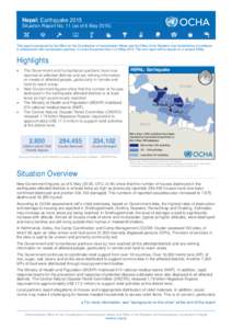 Nepal: Earthquake 2015 Situation Report No. 11 (as of 6 MayThis report is produced by the Office for the Coordination of Humanitarian Affairs and the Office of the Resident and Humanitarian Coordinator in collabor