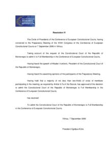 Resolution IV  The Circle of Presidents of the Conference of European Constitutional Courts, having convened to the Preparatory Meeting of the XIVth Congress of the Conference of European Constitutional Courts on 7 Septe