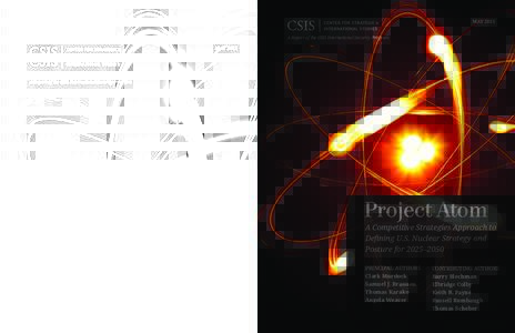 Project Atom: A Competitive Strategies Approach to Defining U.S. Nuclear Strategy and Posture for