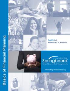1  Basics of Financial Planning ©2016 Springboard Nonprofit Consumer Credit Management, Inc. The Basics of Financial Planning