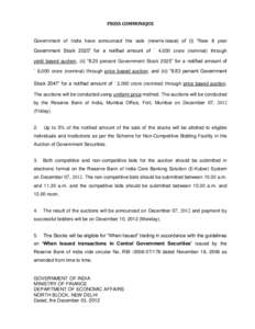 PRESS COMMUNIQUE Government of India have announced the sale (new/re-issue) of (i) “New 8 year Government Stock 2020” for a notified amount of ` 4,000 crore (nominal) through yield based auction, (ii) “8.20 percent