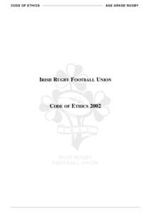 CODE OF ETHICS  AGE GRADE RUGBY IRISH RUGBY FOOTBALL UNION