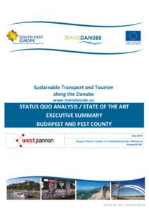 Sustainable Transport and Tourism along the Danube www.transdanube.eu STATUS QUO ANALYSIS / STATE OF THE ART EXECUTIVE SUMMARY