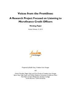 Voices from the Frontlines: A Research Project Focused on Listening to Microfinance Credit Officers Working Paper Version: February 15, 2013