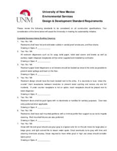 University of New Mexico Environmental Services Design & Development Standard Requirements Please review the following standards to be considered on all construction specifications. Your consideration of the items below 