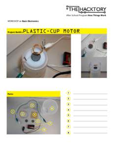 After School Program How Things Work WORKSHOP on Basic Electronics Project: Build a  PLASTIC-CUP MOTOR