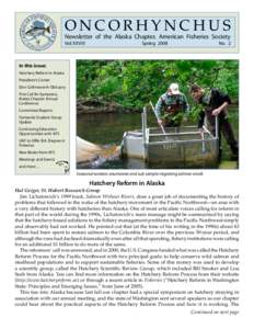 ONCORHYNCHUS  Newsletter of the Alaska Chapter, American Fisheries Society Vol. XXVIII  Spring 2008